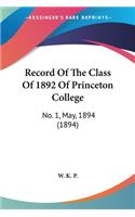 Record Of The Class Of 1892 Of Princeton College: No. 1, May, 1894 (1894)(English)