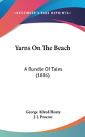 Yarns On The Beach: A Bundle Of Tales (1886)(English)