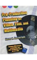Pre-Production Planning for Video, Film, and Multimedia