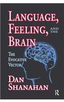 Language, Feeling, and the Brain