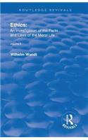 Revival: Ethics: An Investigation of the Facts and Laws of the Moral Life (1917)