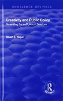 Creativity and Public Policy: Generating Super-Optimum Solutions
