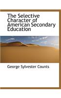 The Selective Character of American Secondary Education