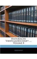 Historische Vierteljahrschrift ..., Volume 8