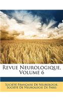 Revue Neurologique, Volume 6