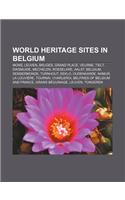 World Heritage Sites in Belgium: Mons, Leuven, Bruges, Grand Place, Veurne, Tielt, Diksmuide, Mechelen, Roeselare, Aalst, Belgium, Dendermonde(English)