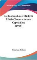 de Ioannis Laurentii Lydi Libris Observationum Capita Duo (1906)