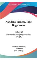 Aandens Tjenere, Ikke Bogstavens