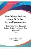 Des Odeurs, De Leur Nature Et De Leur Action Physiologique