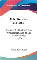 El Militarismo Mejicano