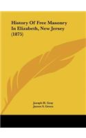 History of Free Masonry in Elizabeth, New Jersey (1875)