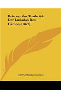 Beitrage Zur Textkritik Der Lusiadas Des Camoes (1872)