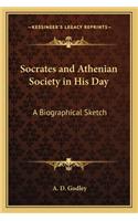 Socrates and Athenian Society in His Day