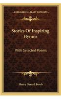 Stories of Inspiring Hymns