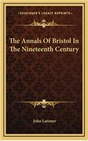 The Annals of Bristol in the Nineteenth Century