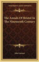 The Annals of Bristol in the Nineteenth Century