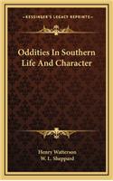 Oddities in Southern Life and Character