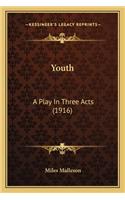 Youth: A Play in Three Acts (1916)