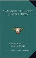 A Memoir of Robert Surtees (1852)