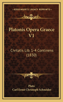 Platonis Opera Graece V1: Civitatis Lib. 1-4 Continens (1830)