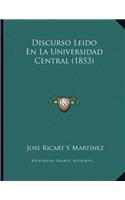 Discurso Leido En La Universidad Central (1853)