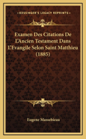 Examen Des Citations de l'Ancien Testament Dans l'Evangile Selon Saint Matthieu (1885)