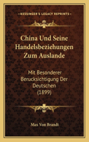 China Und Seine Handelsbeziehungen Zum Auslande