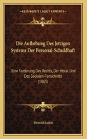 Die Aufhebung Des Jetzigen Systems Der Personal-Schuldhaft