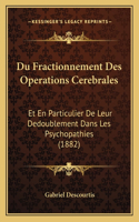 Du Fractionnement Des Operations Cerebrales