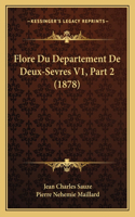 Flore Du Departement De Deux-Sevres V1, Part 2 (1878)