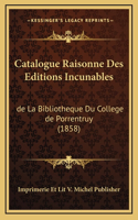Catalogue Raisonne Des Editions Incunables