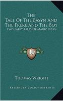 The Tale Of The Basyn And The Frere And The Boy: Two Early Tales Of Magic (1836)