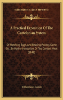 A Practical Exposition Of The Cantelonian System