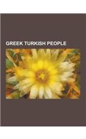 Greek Turkish People: Greek People of Turkish Descent, Ottomans of Greek Descent, Murad I, Ahmed III, Murad IV, Basil Zaharoff, Mustafa II,