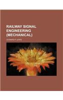 Railway Signal Engineering (Mechanical)