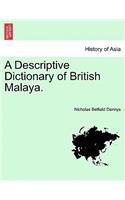 Descriptive Dictionary of British Malaya.