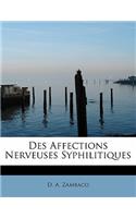 Des Affections Nerveuses Syphilitiques