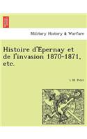 Histoire D'e Pernay Et de L'Invasion 1870-1871, Etc.