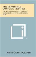 Repressible Conflict, 1830-1861