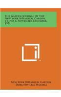 The Garden Journal of the New York Botanical Garden, V1, No. 6, November-December, 1951