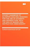 Pocket Handbook of Blowpipe Analysis; Designed for the Use of Students and Prospectors, with the Idea of Making Oral Instruction Unnecessary