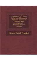 Company C, First Infantry, Minnesota National Guard; Its History and Development