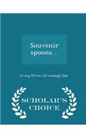 Souvenir Spoons .. - Scholar's Choice Edition