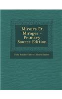 Miroirs Et Mirages - Primary Source Edition