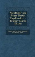 Abentheuer Und Reisen Martin Engelbrechts.