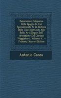 Descrizione Odeporica Della Spagna in Cui Spezialmente Si Da Notizia Delle Cose Spettanti Alle Belle Arti Degne Dell' Attenzione del Curioso Viaggiatore, Volume 4...