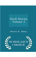 Droll Stories Volume 2 - Scholar's Choice Edition