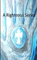 A Righteous Series: (English)