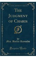 The Judgment of Charis (Classic Reprint)