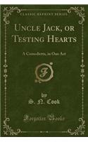 Uncle Jack, or Testing Hearts